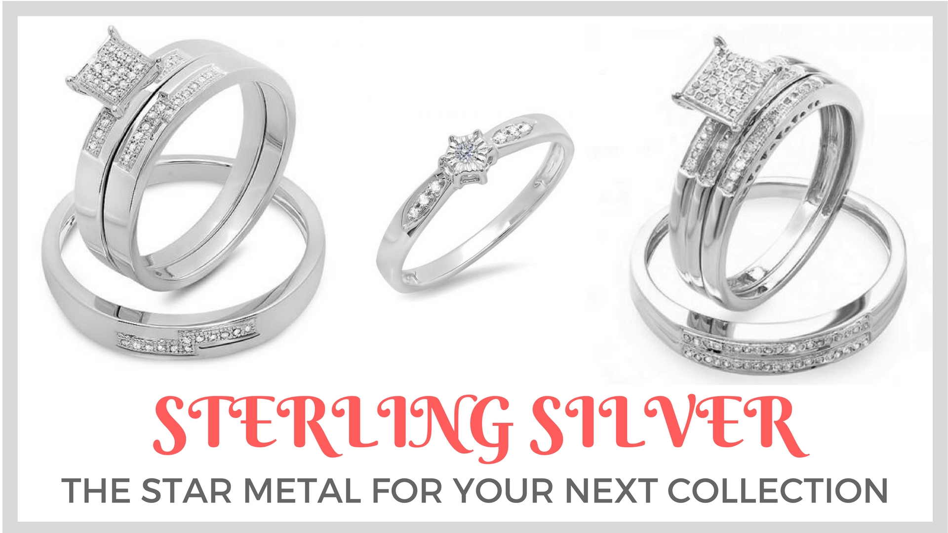 Sterling Silver - Choose the Star Metal For Your Next Collection