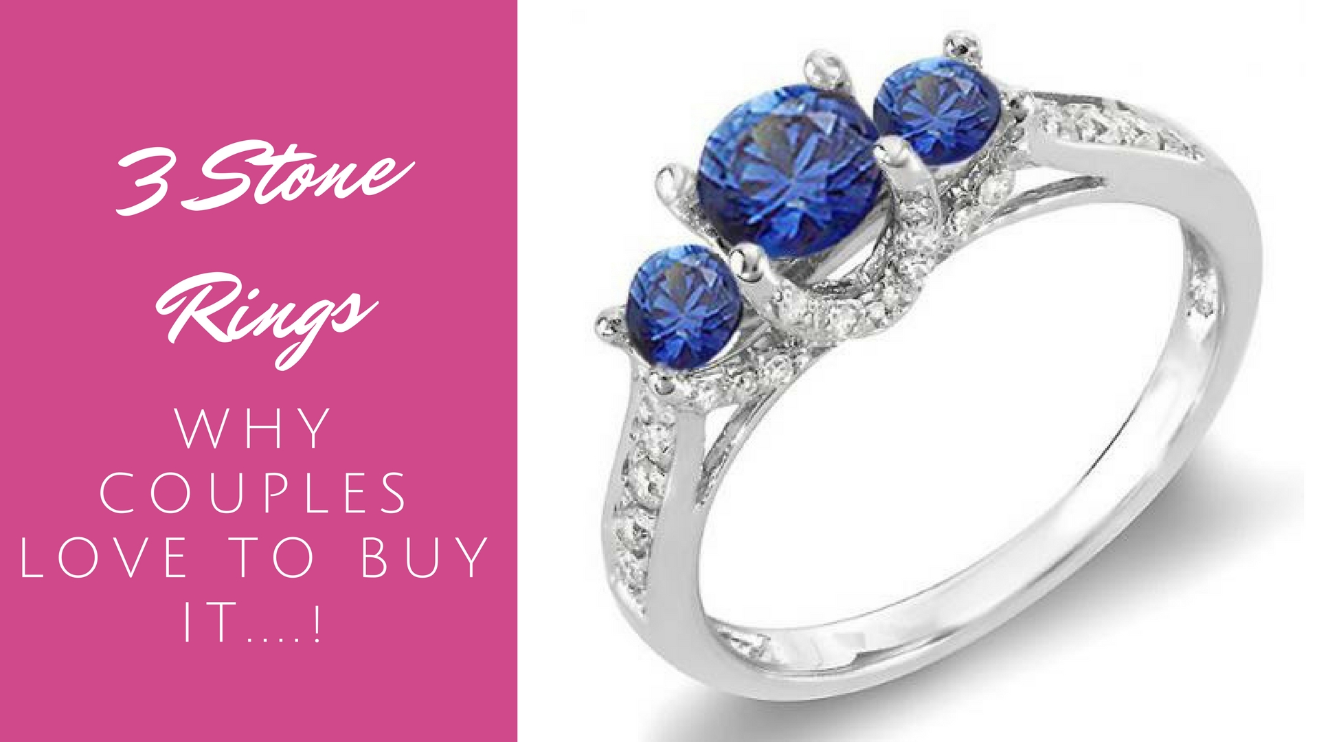 Why do Couples Love Buying Three Stone Rings?